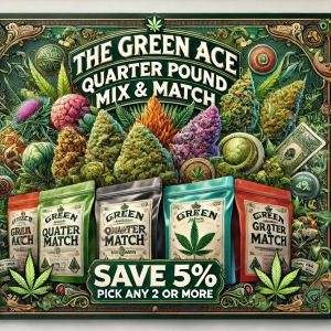 The Green Ace Quarter Pound Mix & Match ( Save 5% Pick Any 2 Or More)