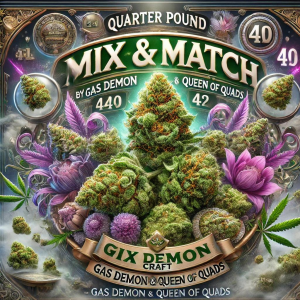 Quarter Pound Mix & Match Craft By Gas Demon & Queen Of Quads