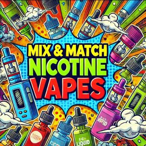 Mix&Match Nico Vapes
