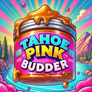 Tahoe Pink Budder