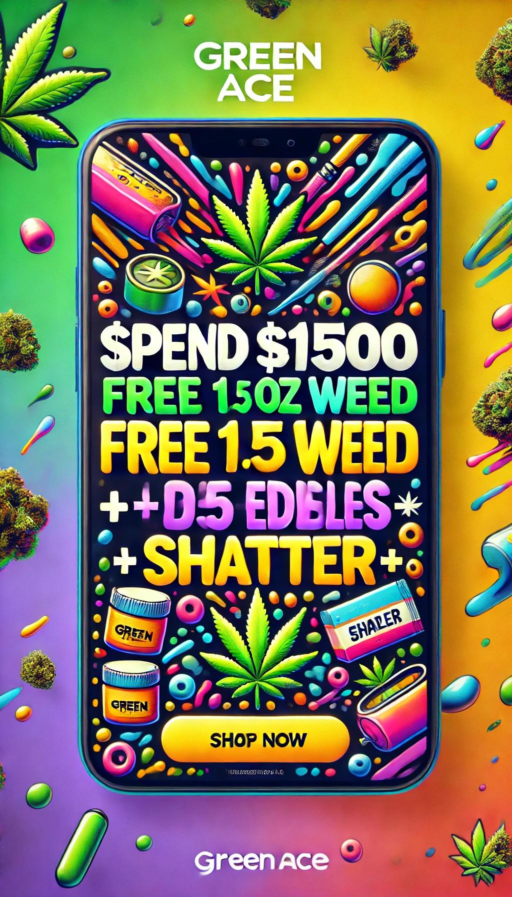 Spend 1500 Free 1.5 Oz Weed Edibles Shatter