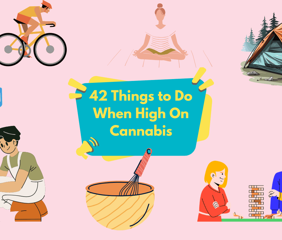 42 Things to Do When High On Cannabis