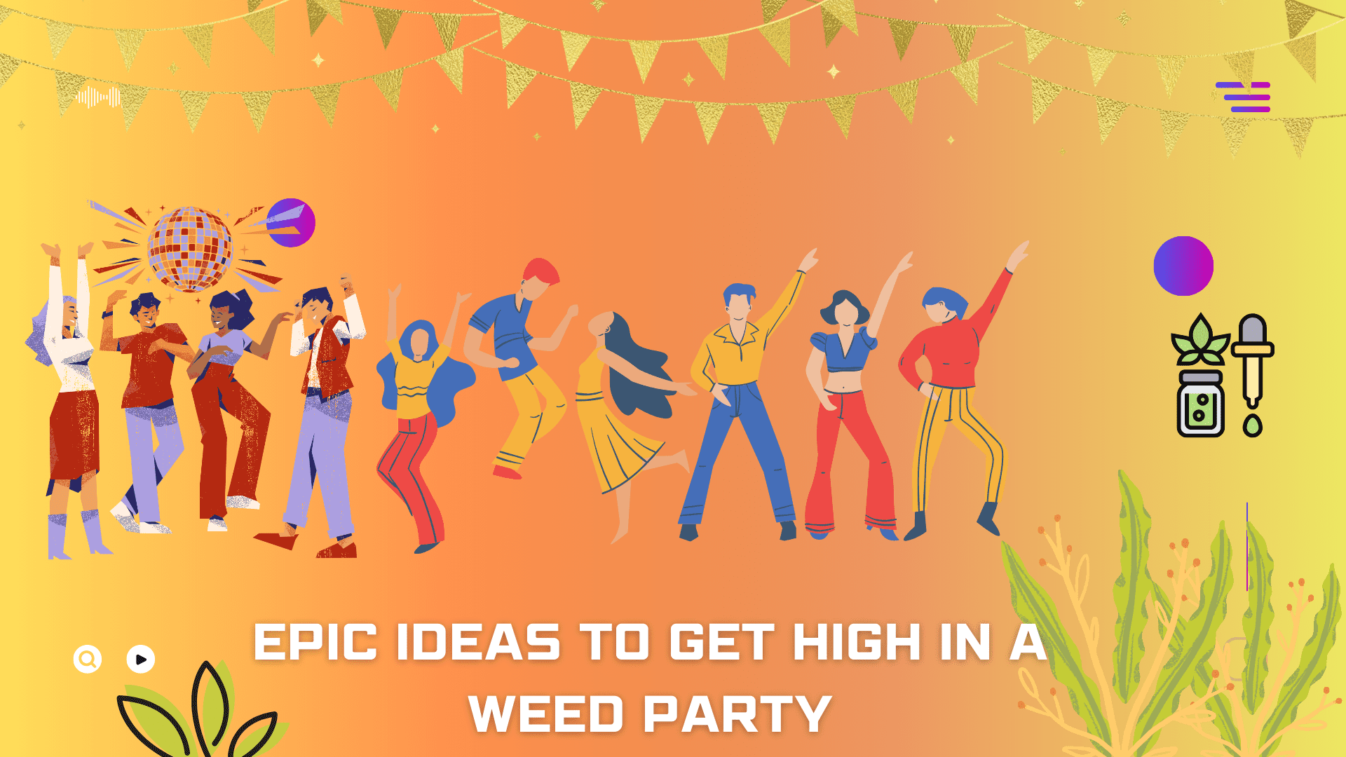 Epic Ideas to Get High in a Weed Party